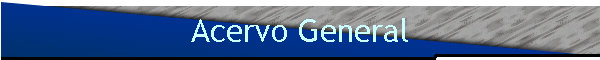 Acervo General